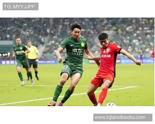 北京国安与重庆精彩对决回顾三九战役中的精彩瞬间与进球分析 北京国安与重庆精彩对决回顾三九战役中的精彩瞬间与进球分析